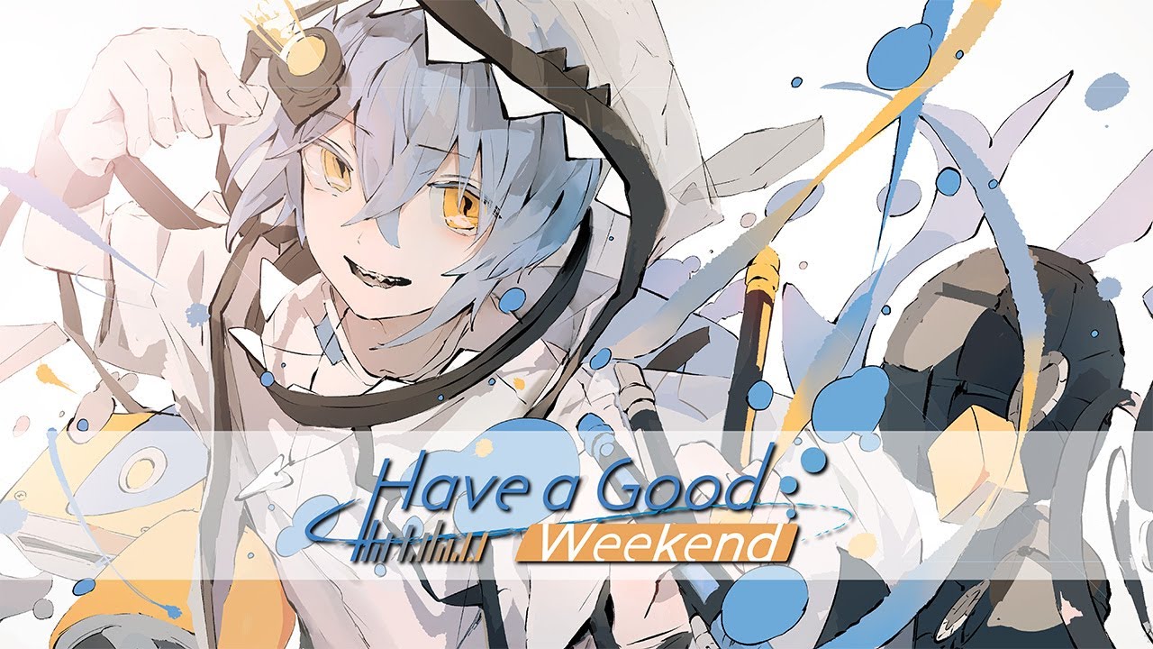 たなかきさめ 様【オリジナル曲】Have a good Weekend - たなかきさめ