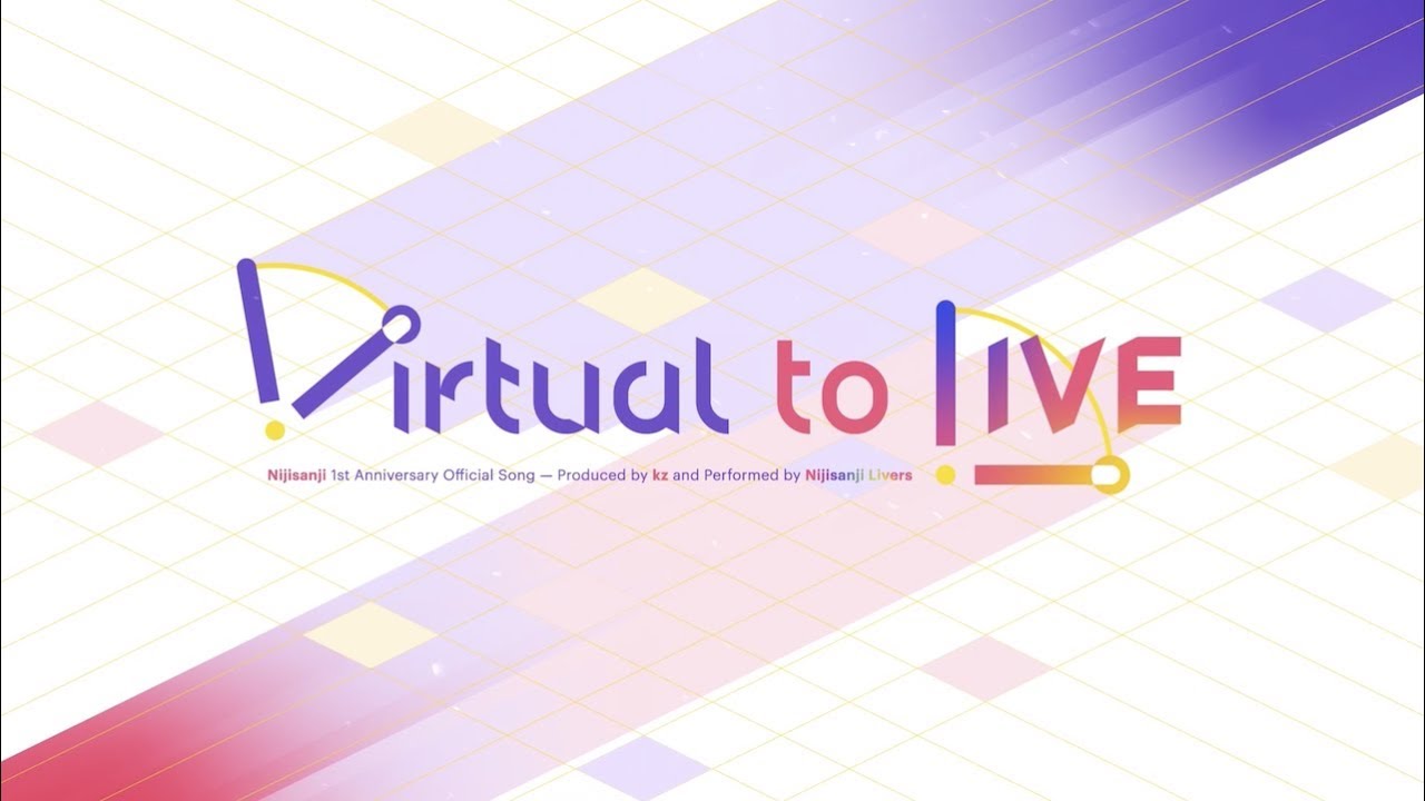 にじさんじ - Virtual to LIVE [Official Music Video]