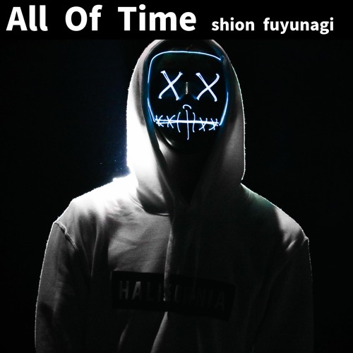 All Of Time by shion fuyunagi