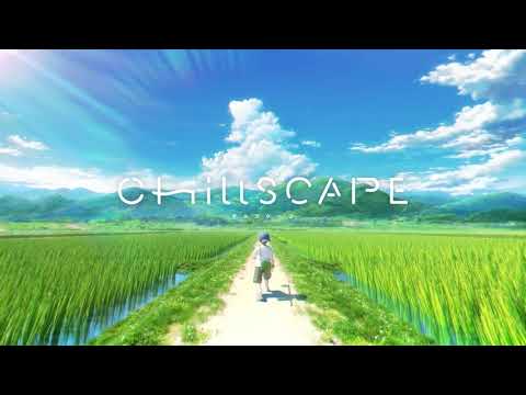 ChillSCAPE | Nostalgia - [ Chill / Relax / Spatial Audio / リラックス / 作業用BGM / 空間オーディオ ]