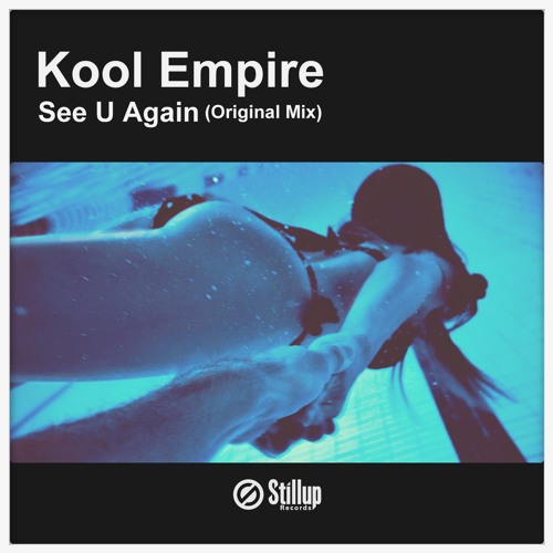 See U Again by  Kool Empire