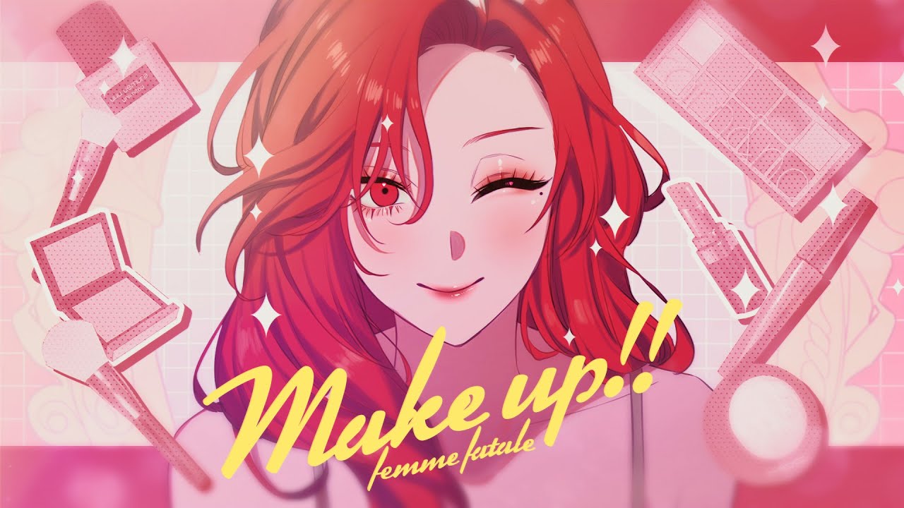 ファム・ファタル(Femme Fatale) ‘Make up!!’ OFFICIAL M/V