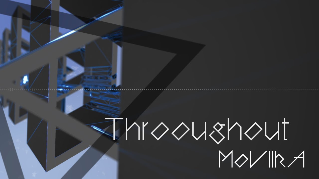 【Movie】MoVIIkA - Throoughout