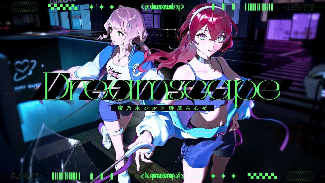 Dreamscape - 蜜乃木ジル&時庭らんぜ【Official MV】