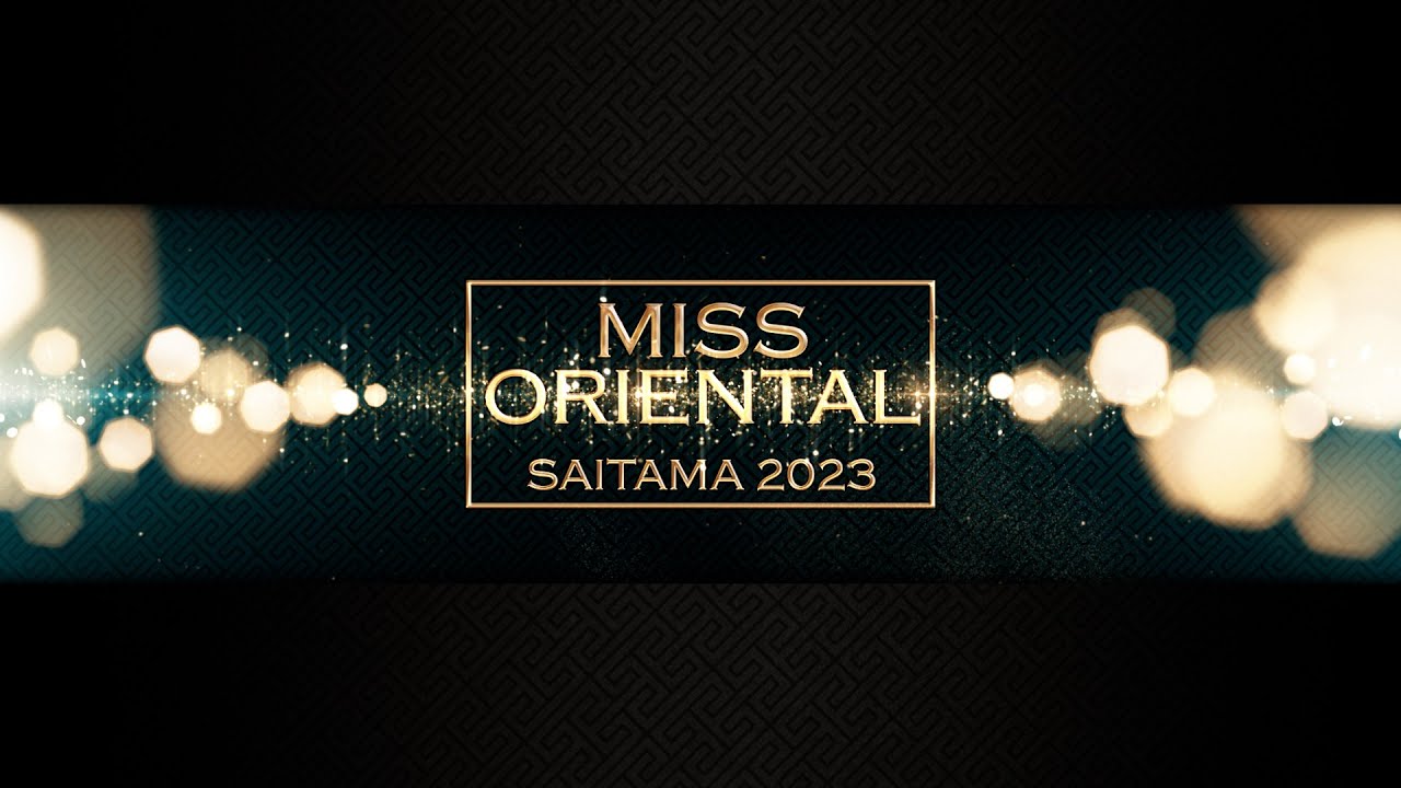 OP制作【ミスオリエンタル埼玉2023】