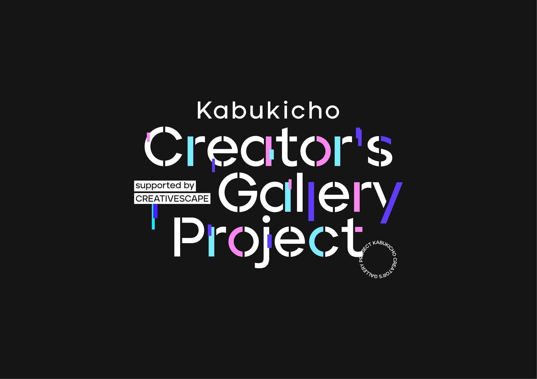 Kabukicho Creator’s Gallery Project-1