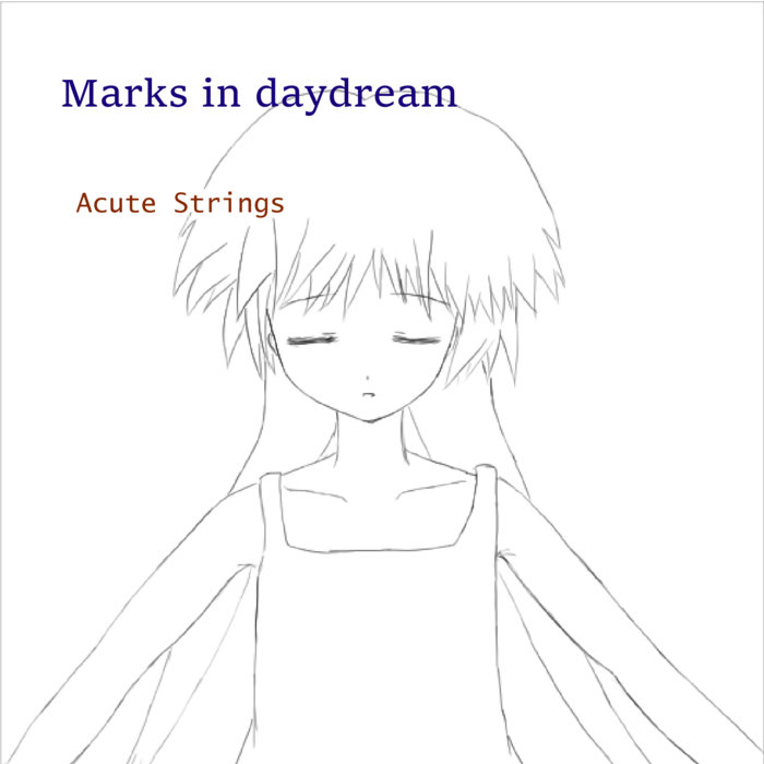 Marks in Daydream, by Acute Strings