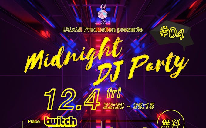 USAGI Production presents 「Midnight DJ Party」#04