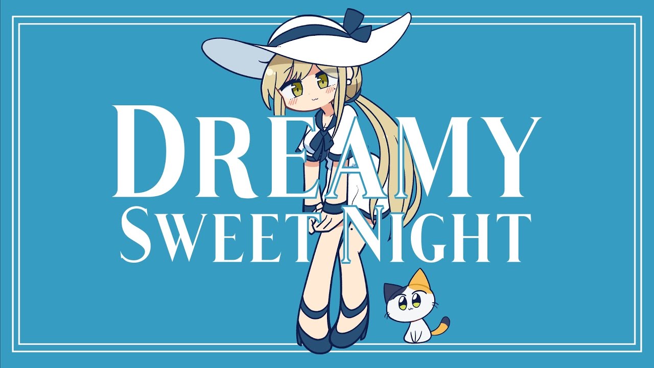 Dreamy Sweet Night - litmus* feat. Myoya｜作詞