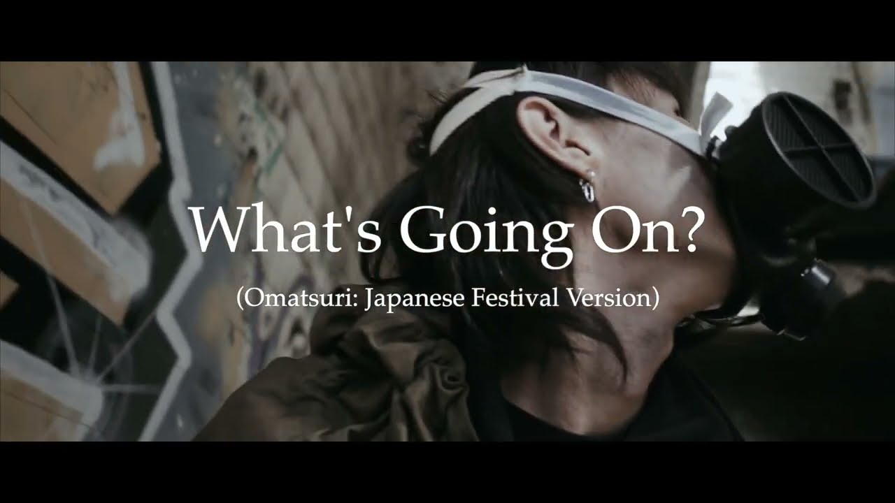 オリジナル曲「What's Going On?」