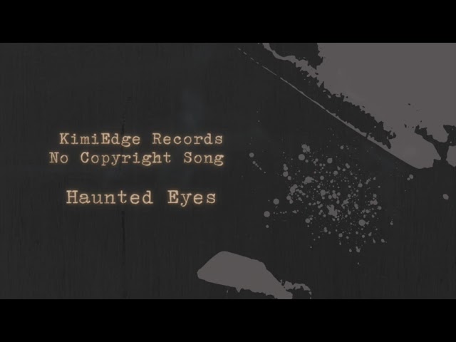 [Free BGM] Haunted Eyes [No Copyright song]