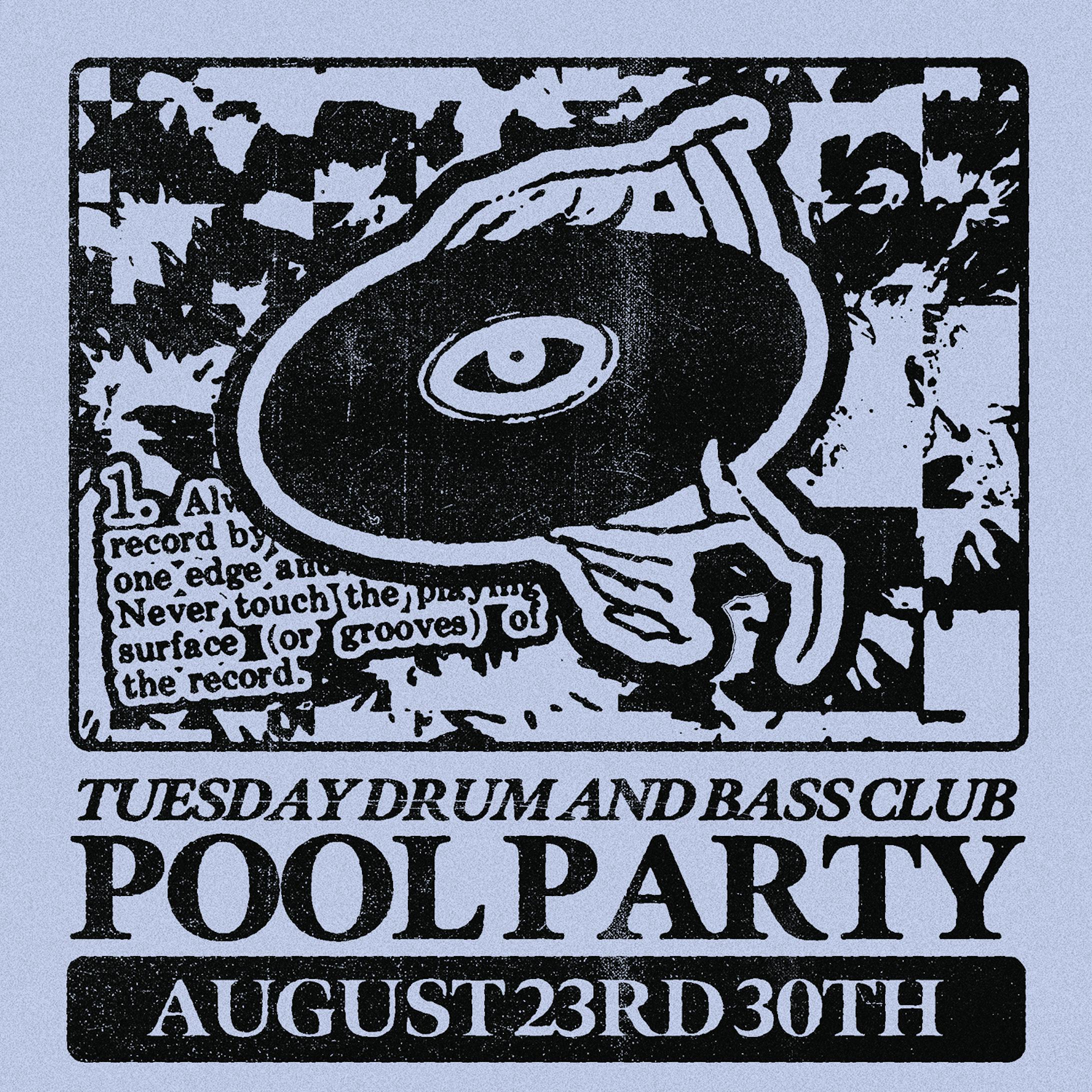 TUESDAY DRUM AND BASS CLUB POOL PARTY