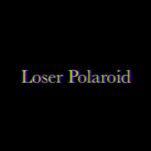 Loser Polaroid (Demo)