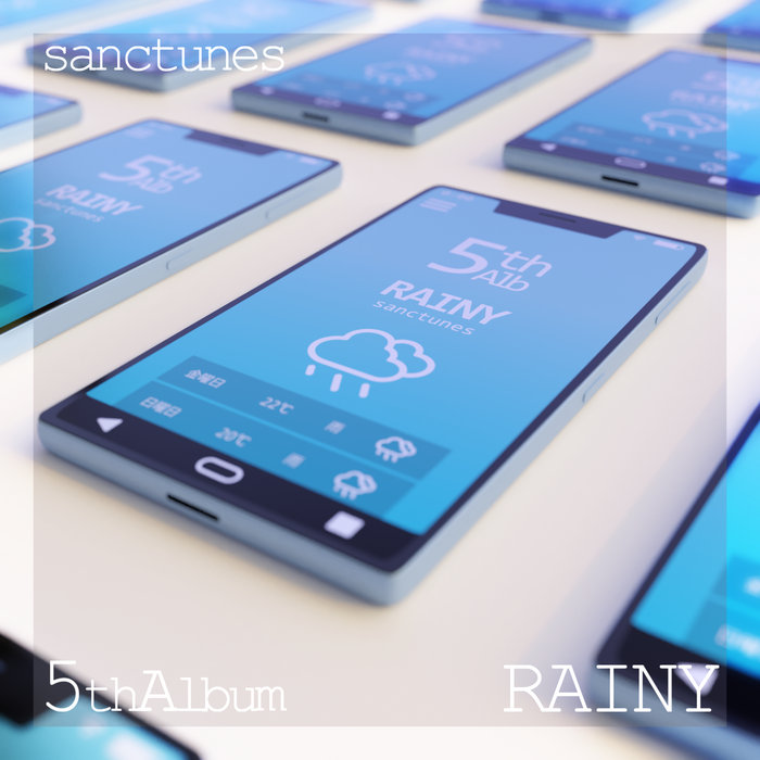 sanctunes 5th Album 『RAINY』