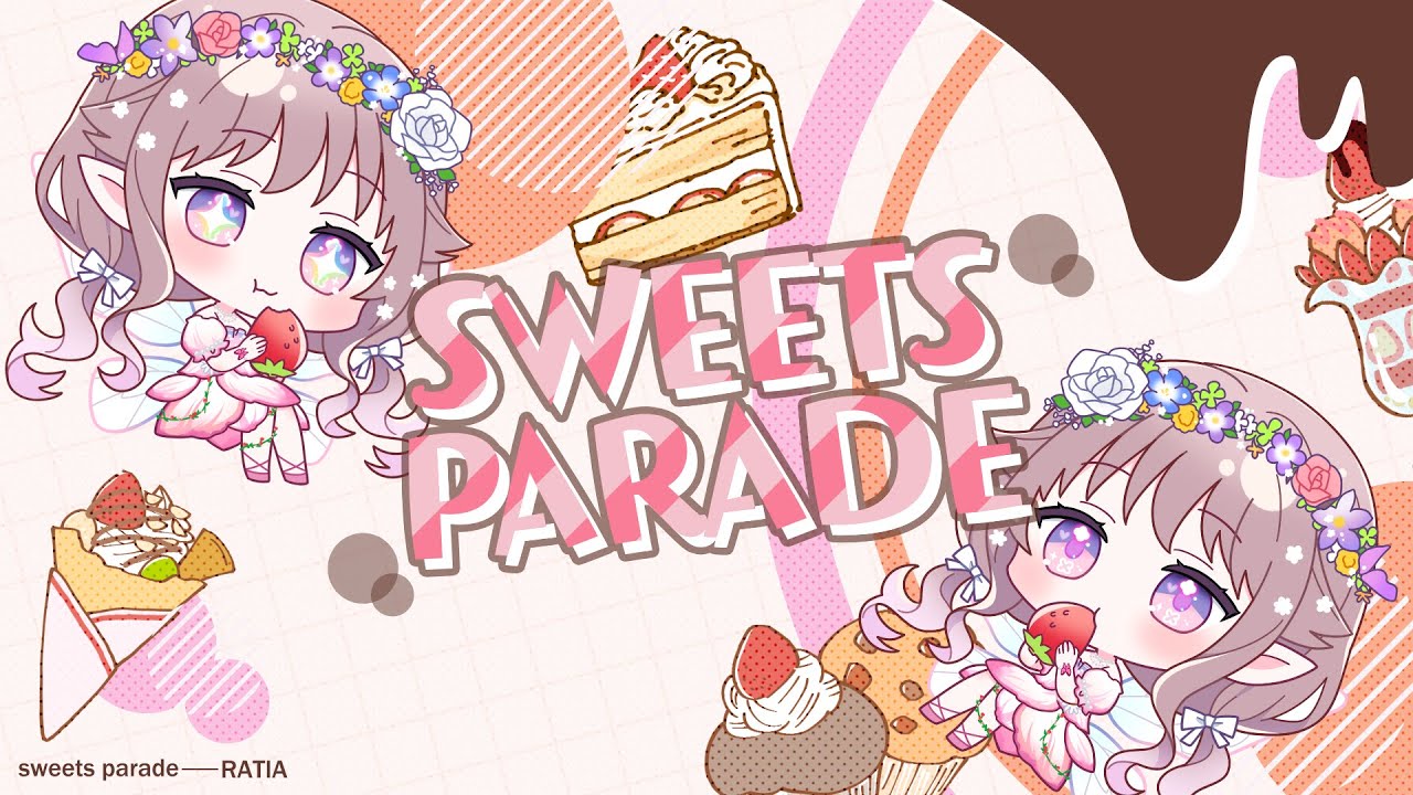 【オリジナルMV】sweets parade 歌ってみた【Covered by ラティア】#vtuber