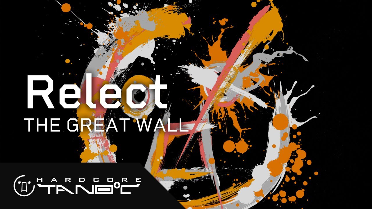 Relect - THE GREAT WALL【作編曲】
