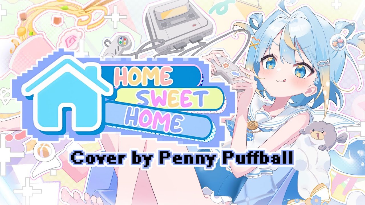 【DEBUT COVER】Home Sweet Home / Neko Hacker【Penny Puffball VTuber】