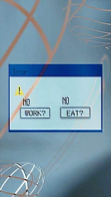 NO WORK NO EAT ?