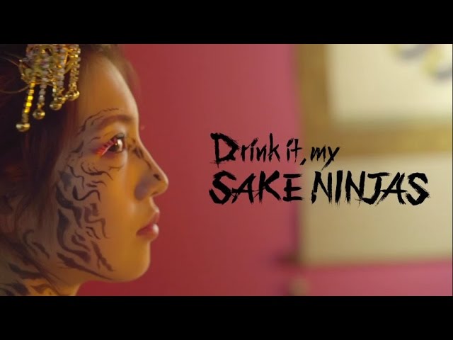 HR - Drink it, my SAKE NINJAS with TAE WAN A.K.A C-LUV (Official Music Video)