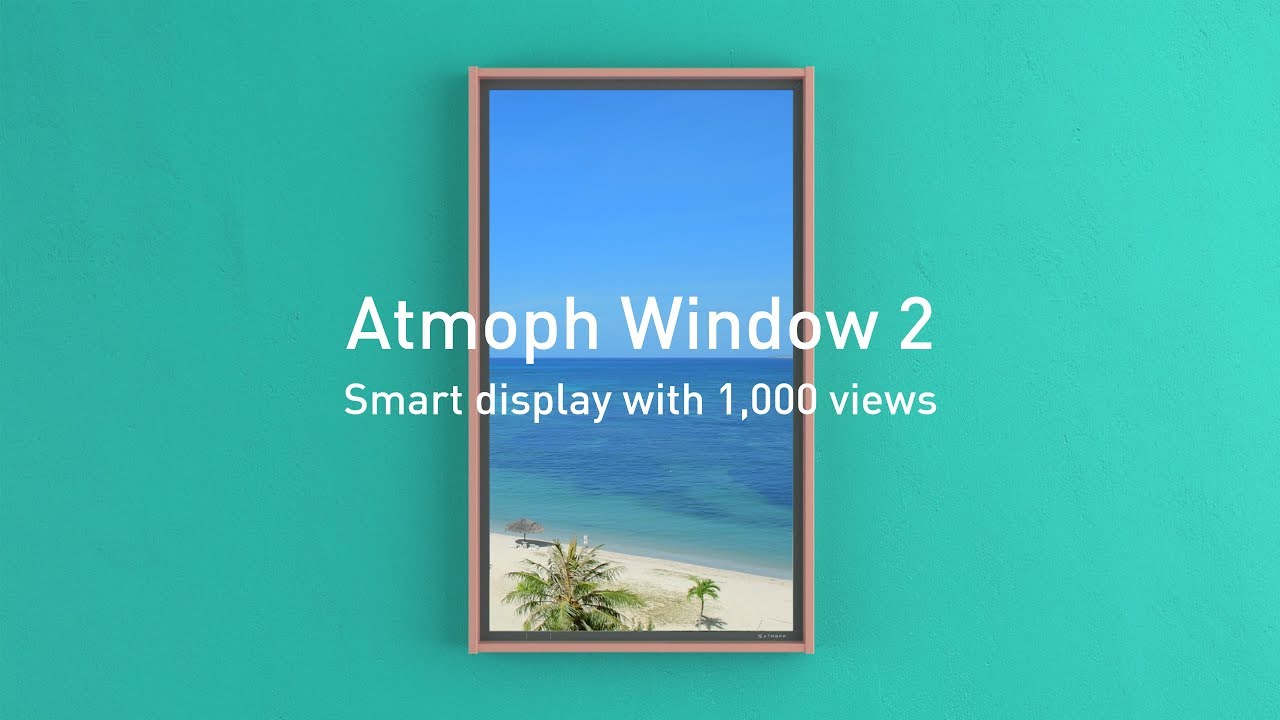Atmoph Window 2 - Smart display with 1,000 views