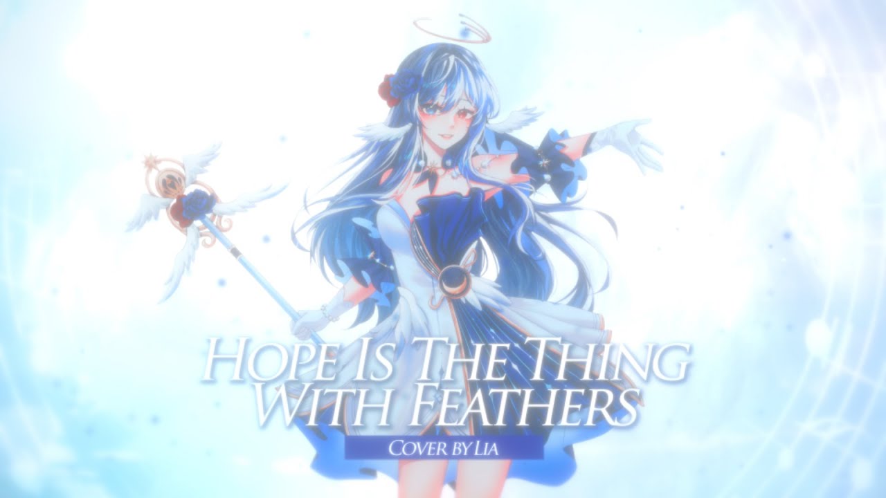 Hope Is The Thing With Feathers - Lia