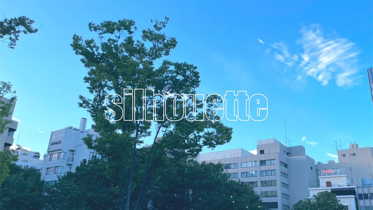 kumori - silhouette (Music Video)