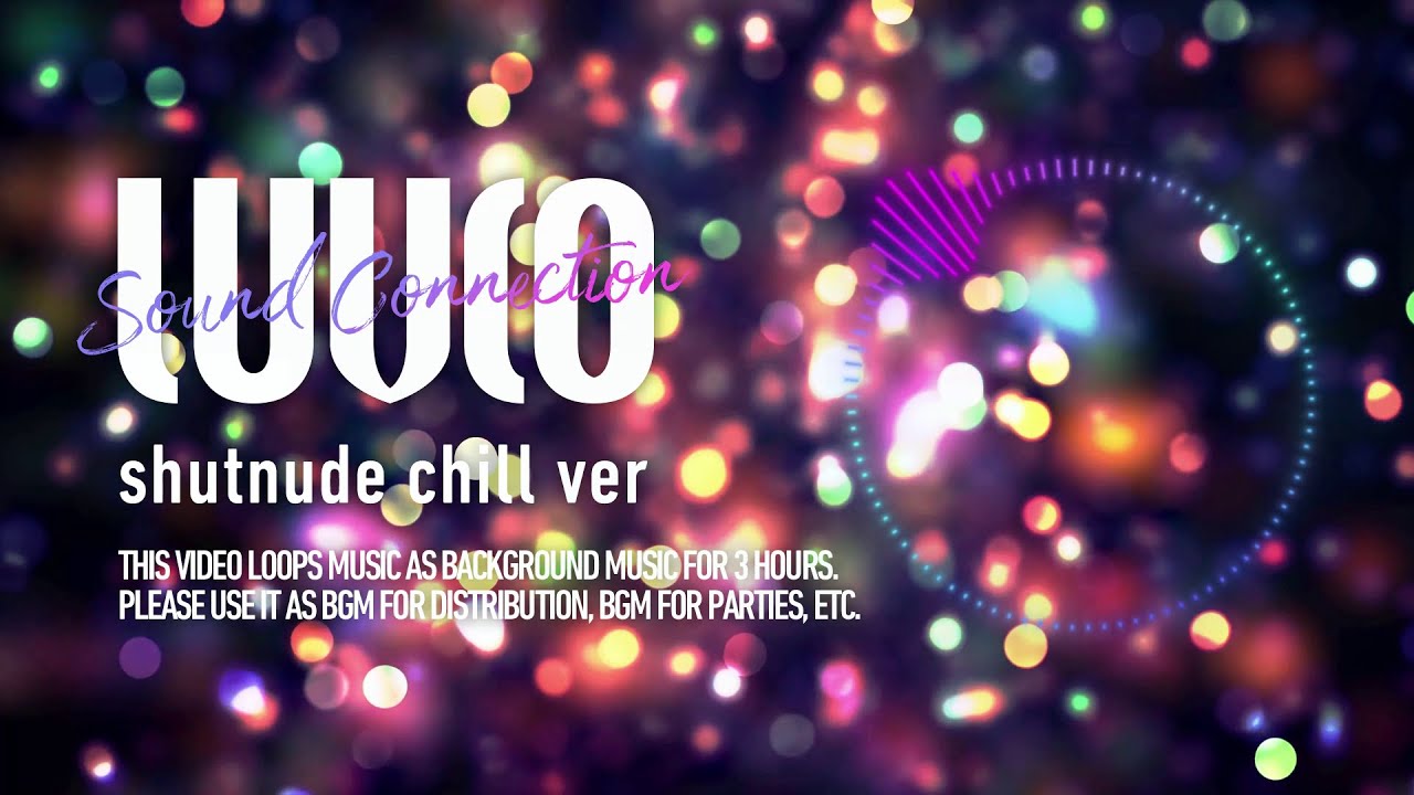 shutnude chill ver / LUVCO Sound Connection