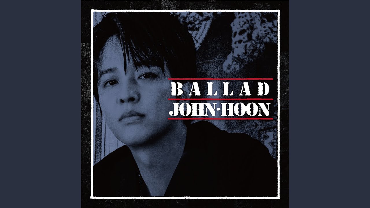 John Hoon「Ballad」
