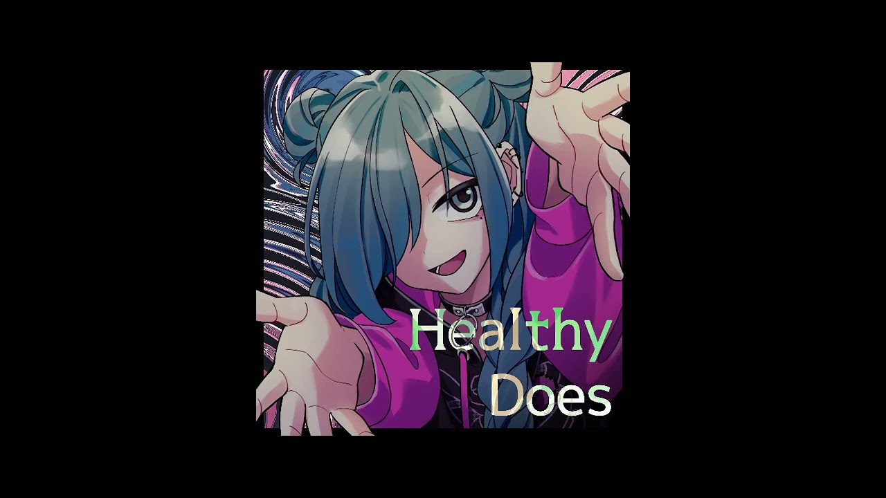 【オリジナル曲】Healthy Does【窓月れん】