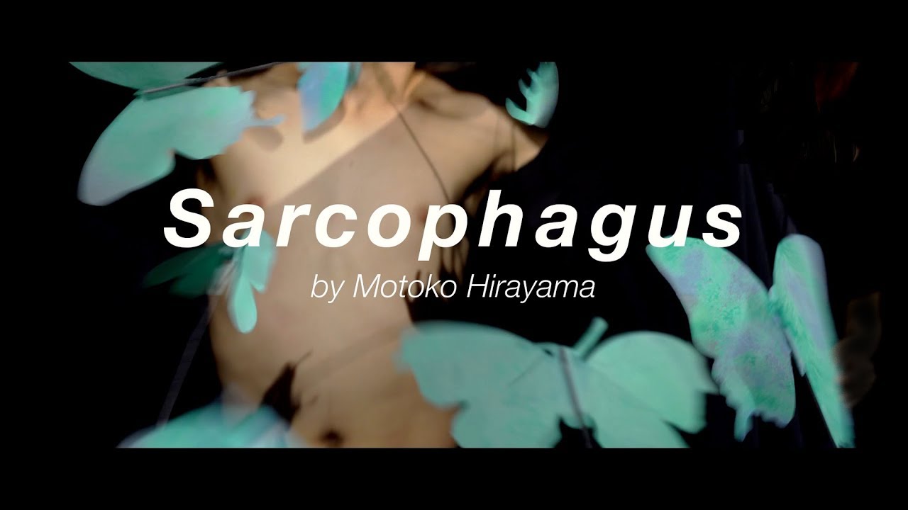 Sarcophagus【出演】／平山素子
