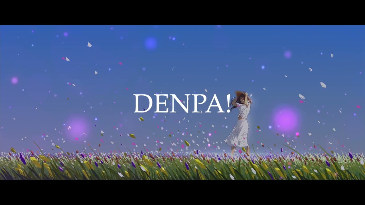 オリジナル曲「DENPA!」