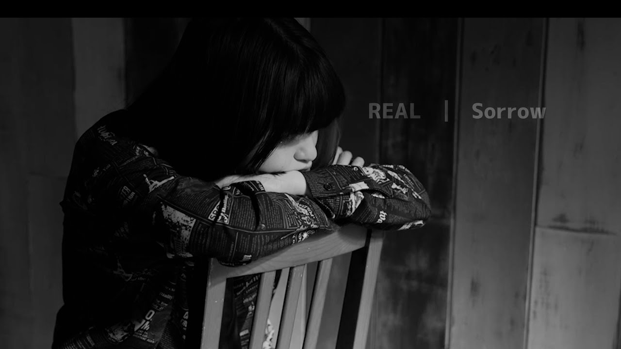 REAL  l  Sorrow