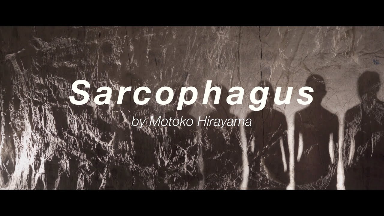 Sarcophagus【出演】／平山素子