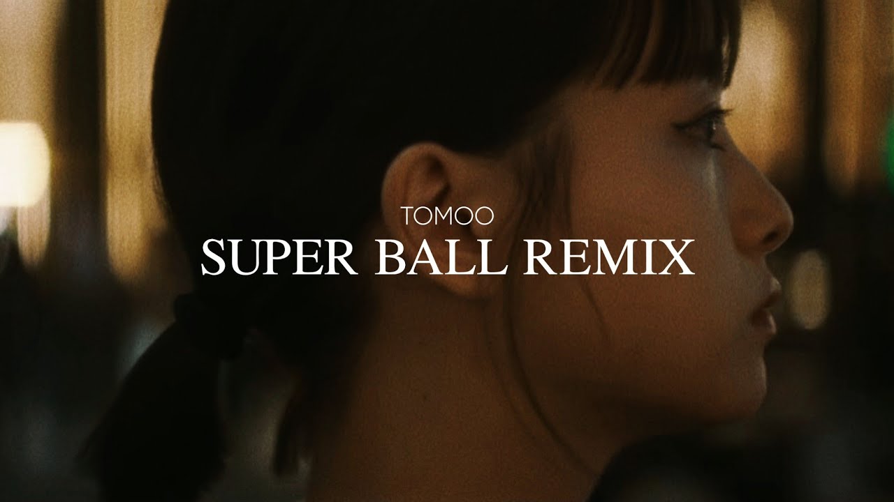 TOMOO Super Ball (Night Drive Remix)
