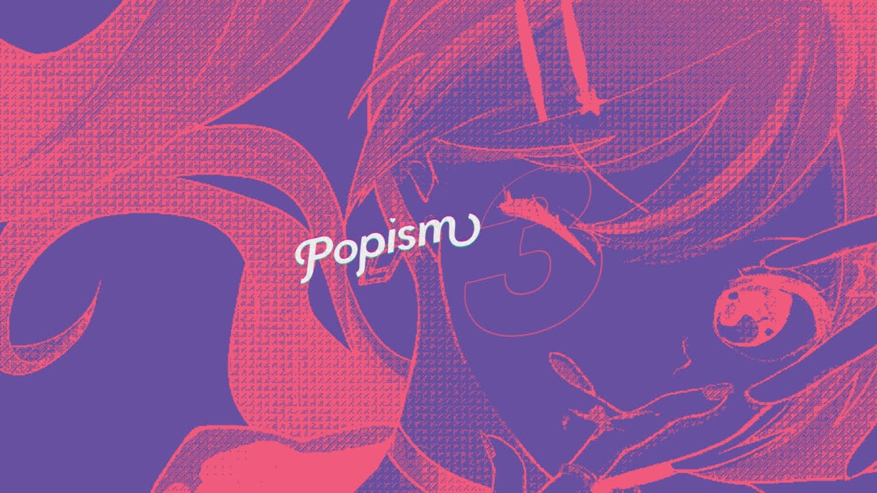 Popism 様【オリジナル楽曲提供】【Pops】 Popism3 [2022-M3 (Spring)]
