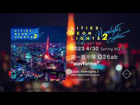 【楽曲提供】wavforme "Cities: Neonlights 2"