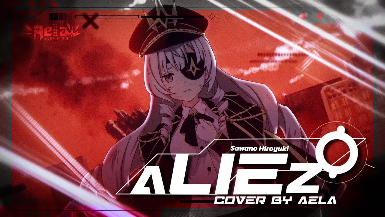 aLIEz - SawanoHiroyuki[nZk] || Cover by AELA【歌ってみた】