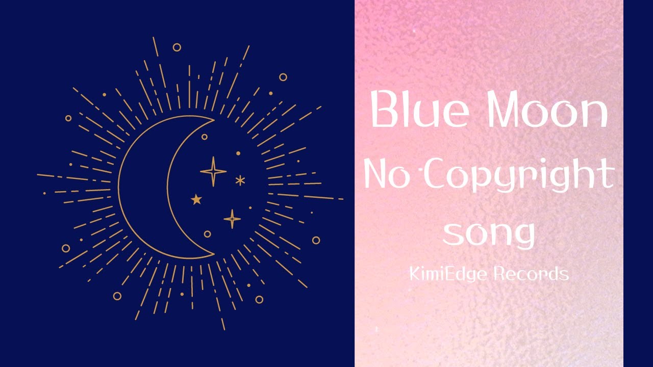 [Free BGM] Blue Moon [No Copyright song]