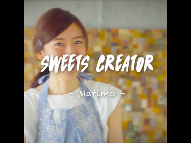 SNS Movies feat. CREATORS「Sweets Creator : MARIMO」