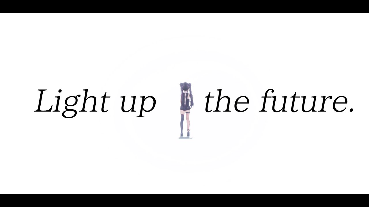 Light up the future.【らいとあっぷ / Vtuber3Ⅾアニメーション】