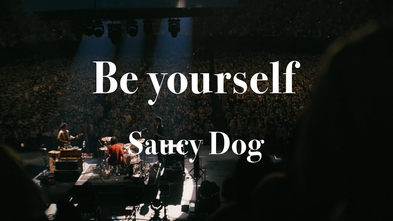 Saucy Dog「Be yourself」