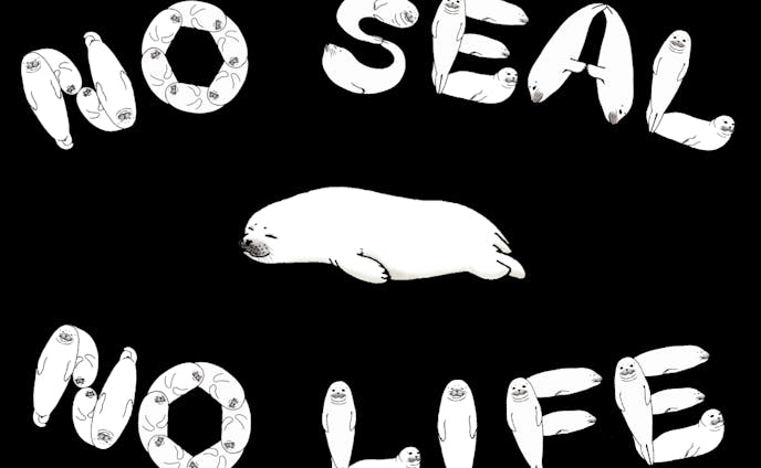 NO SEAL,NO LIFE.