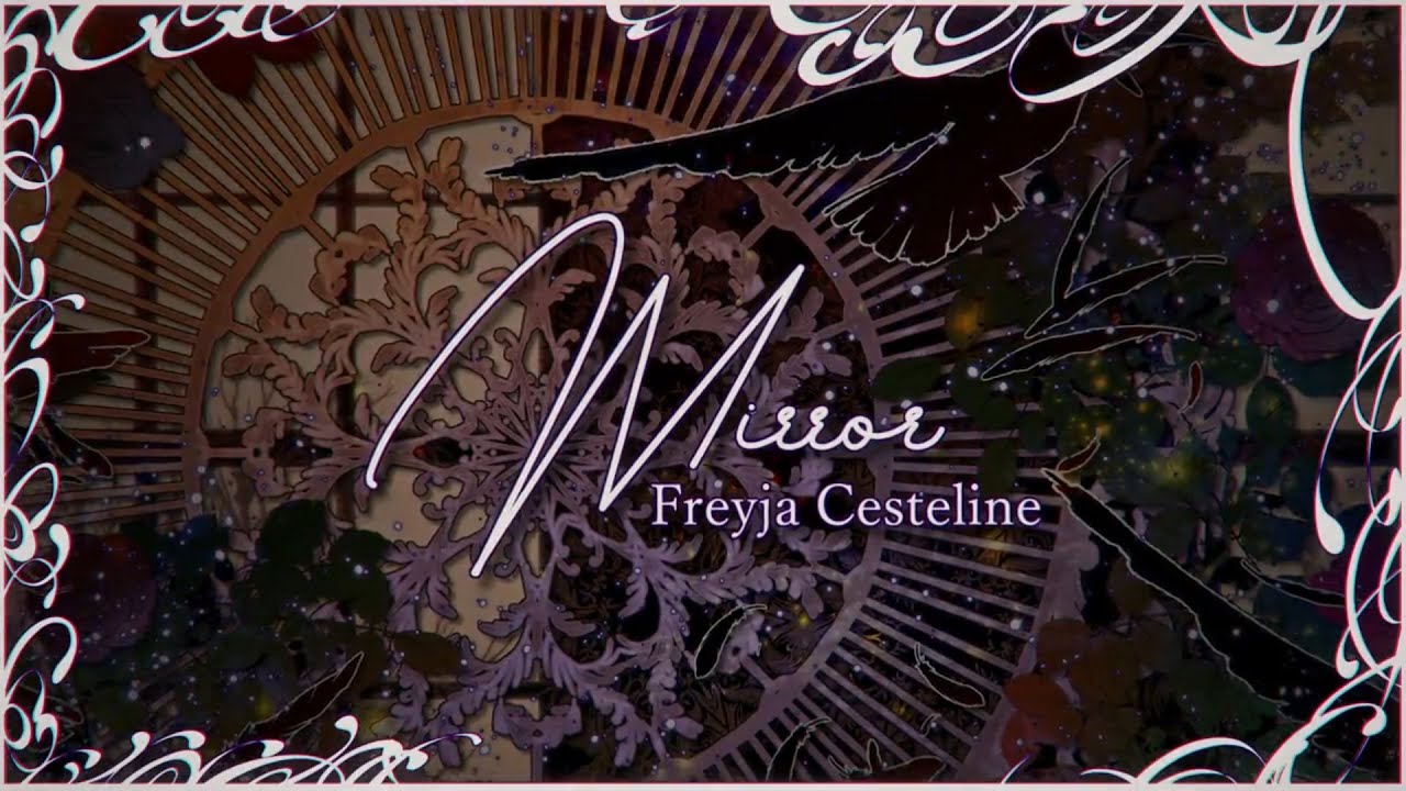 Mirror / Freyja Cesteline