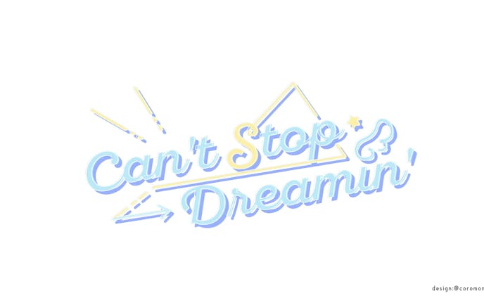 Can’t Stop Dreamin’ 楽曲ロゴ