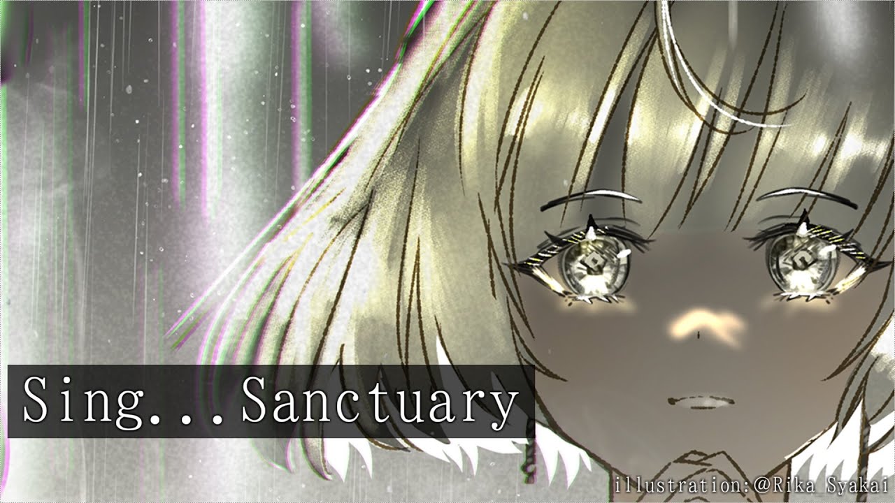 Sing...Sanctuary／可不 - Jirno