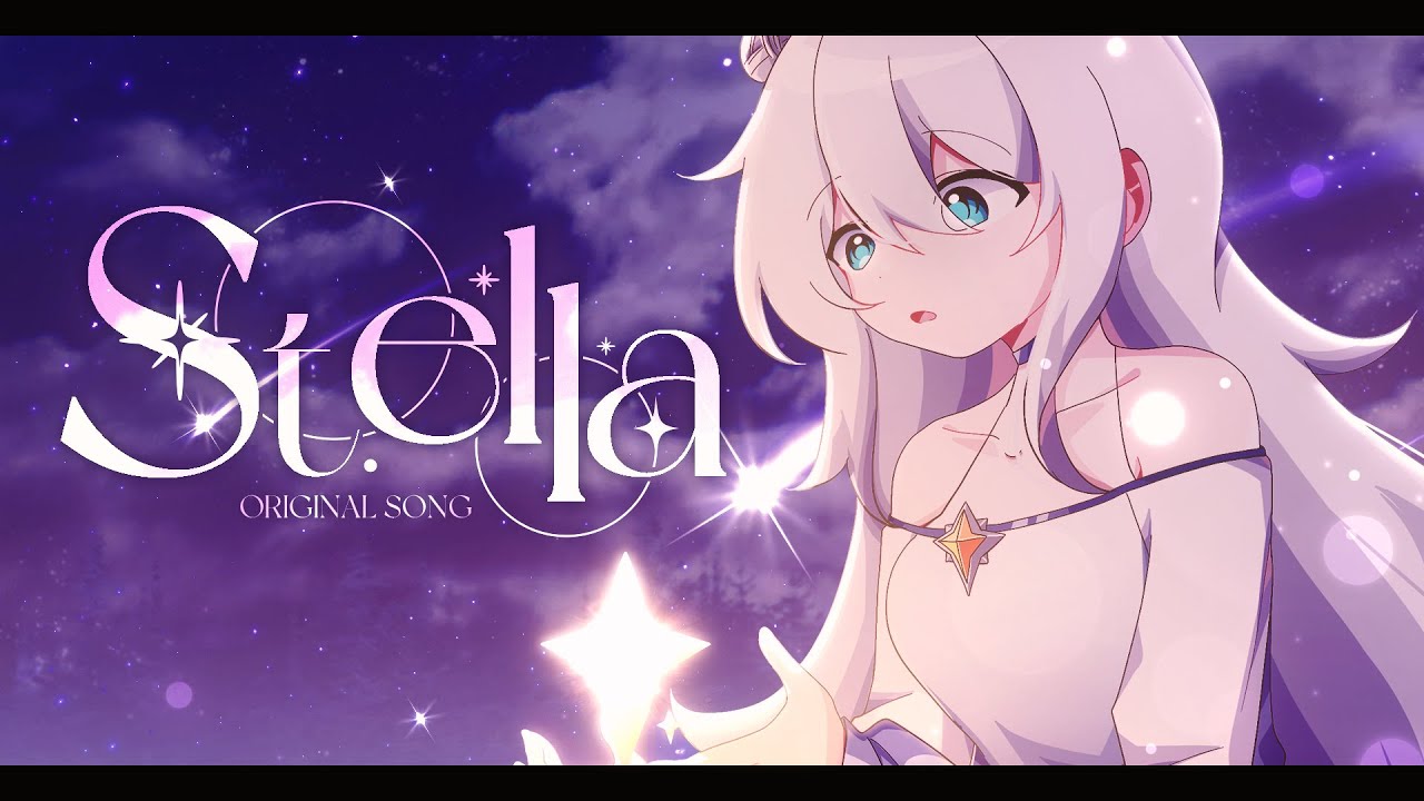 1st Original Single Song | 【 Stella 】 M/V
