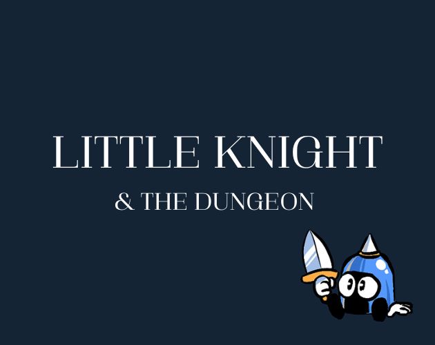 The Little Knight and The Dungeon