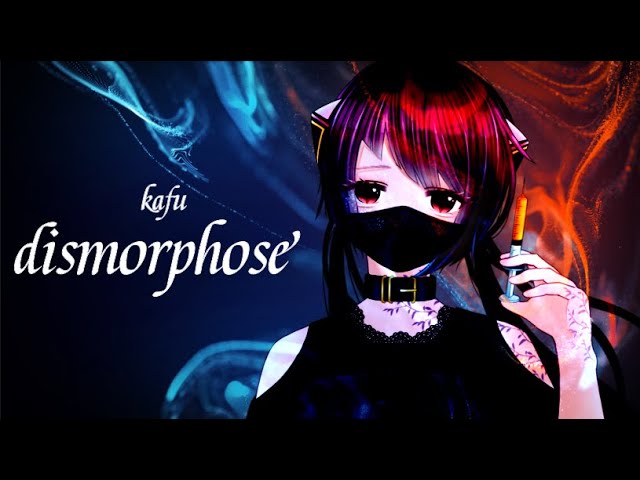 dismorphose / kafu 