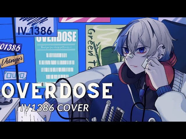OVERDOSE  - なとり [ IV1386 Cover ]