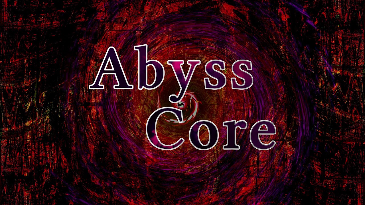 【オリジナル曲】Abyss Core【インストゥルメンタル】